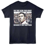 TALLADEGA NIGHTS BLOW YOUR MIND SHIRT