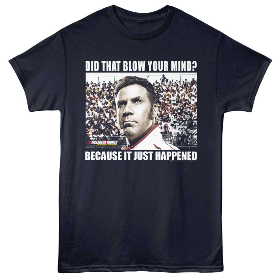 TALLADEGA NIGHTS BLOW YOUR MIND SHIRT