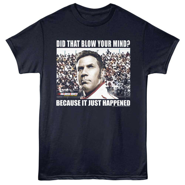 TALLADEGA NIGHTS BLOW YOUR MIND SHIRT