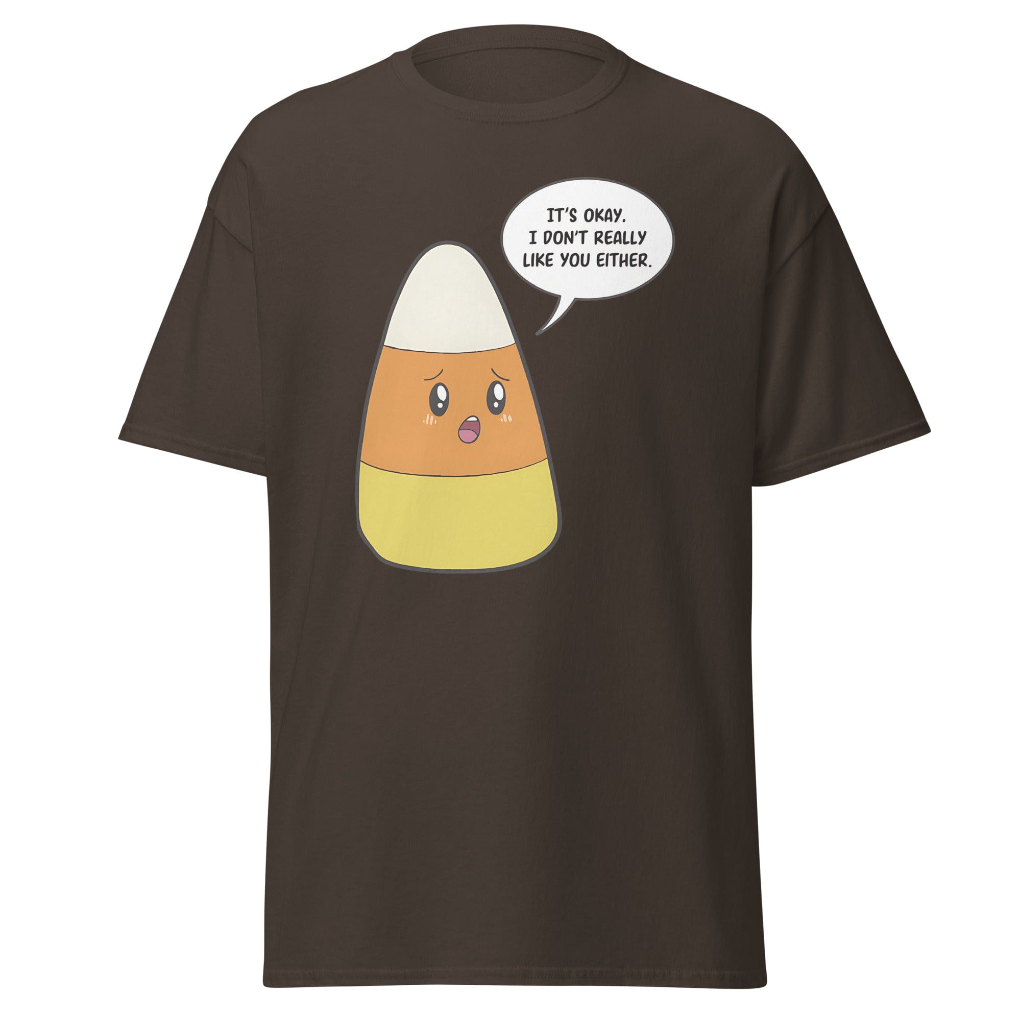 Dark Chocolate / S Candy Corn I Don't Like You Either Halloween Unisex T-Shirt 7819165_15837