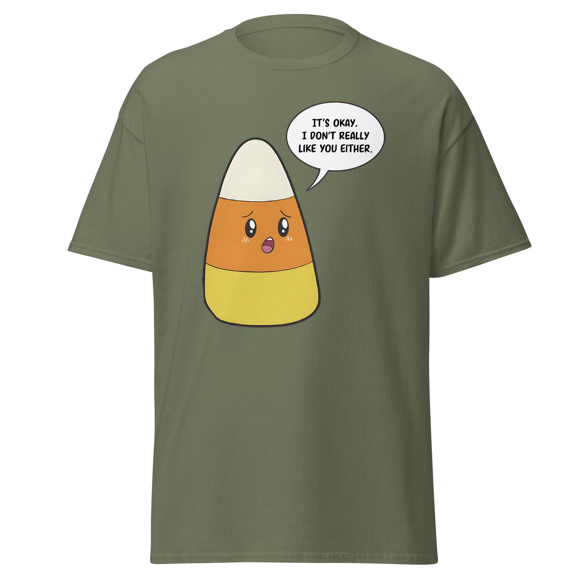 Military Green / S Candy Corn I Don't Like You Either Halloween Unisex T-Shirt 7819165_15867