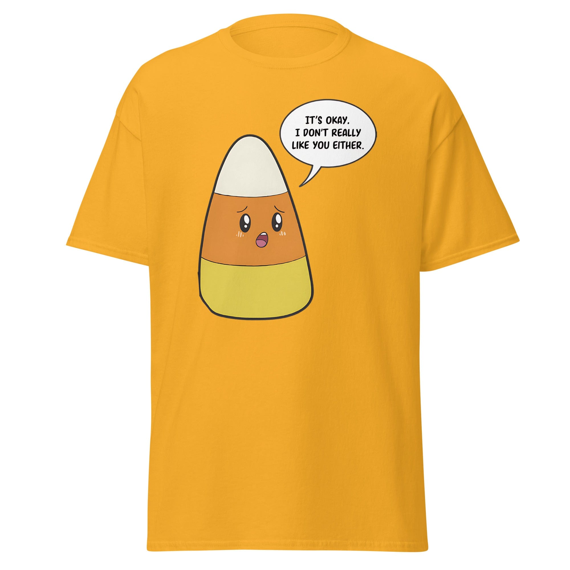 Gold / S Candy Corn I Don't Like You Either Halloween Unisex T-Shirt 7819165_15849
