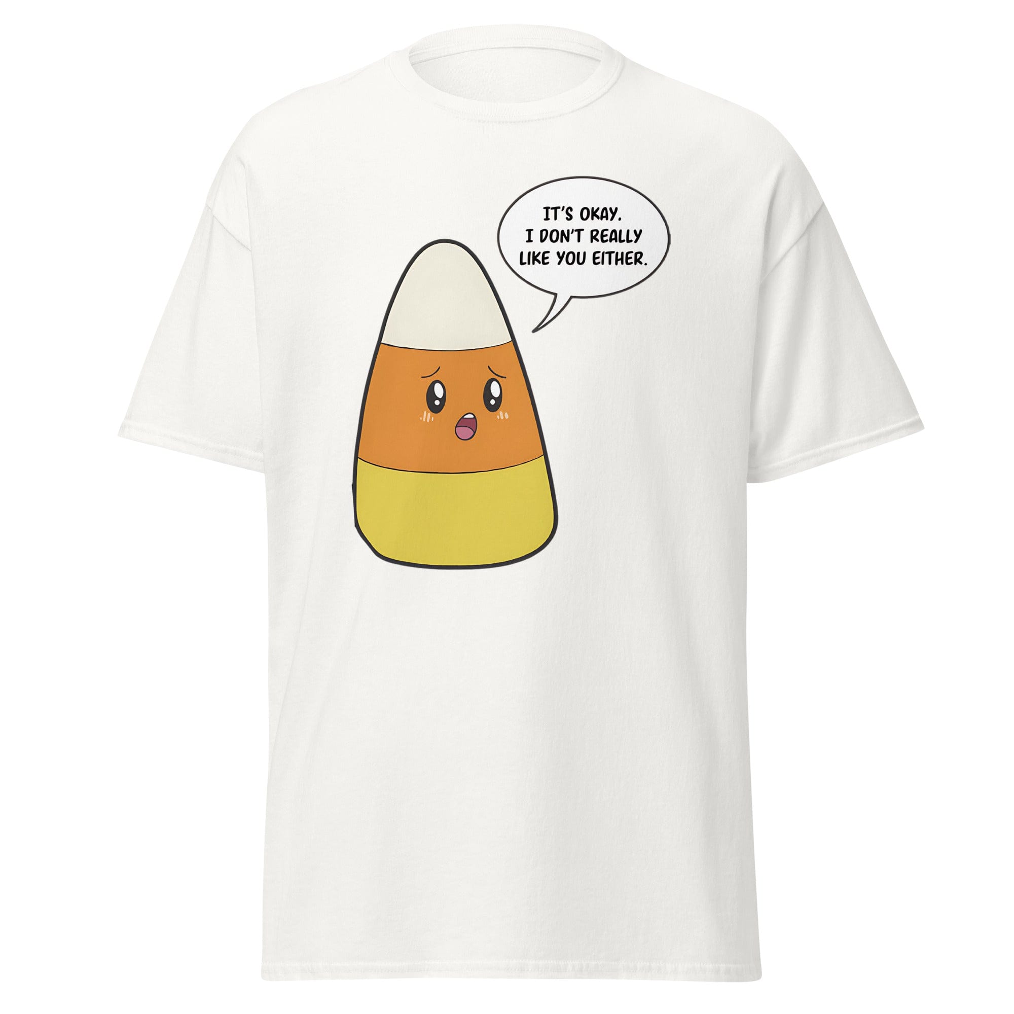 White / S Candy Corn I Don't Like You Either Halloween Unisex T-Shirt 7819165_11576