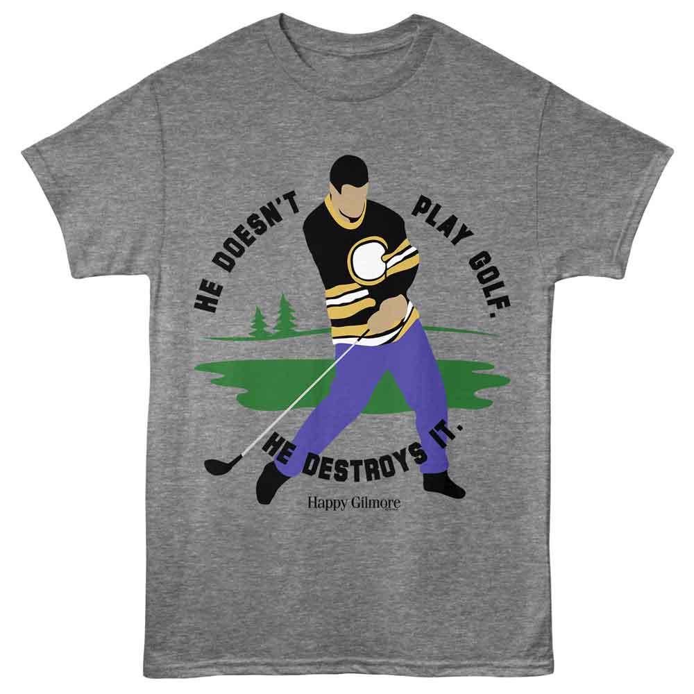 Happy Gilmore He Doesnt Play Golf T-Shirt