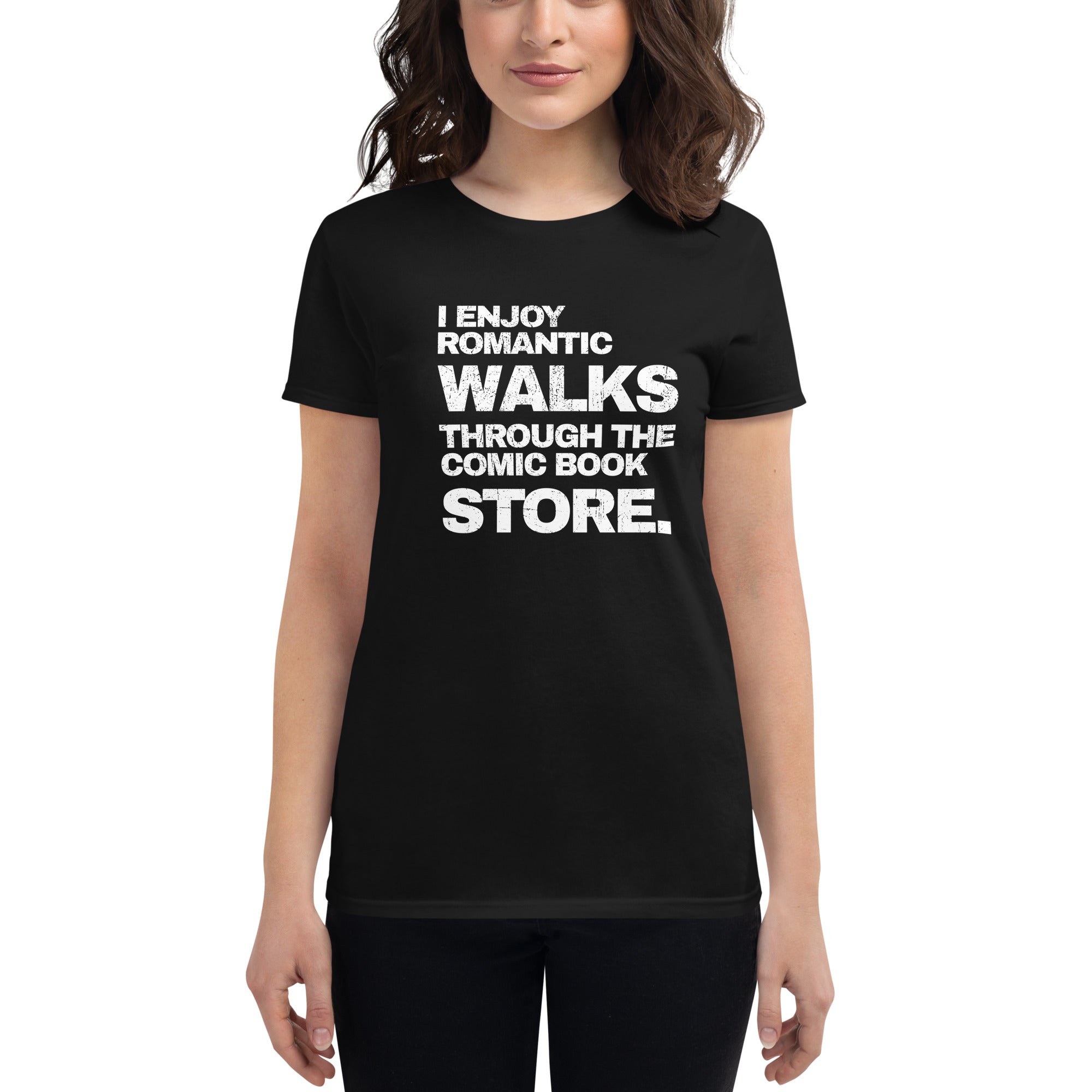 Black / S I Enjoy Romantic Walks in the Comic Book Store Women's T-Shirt 2561363_4902