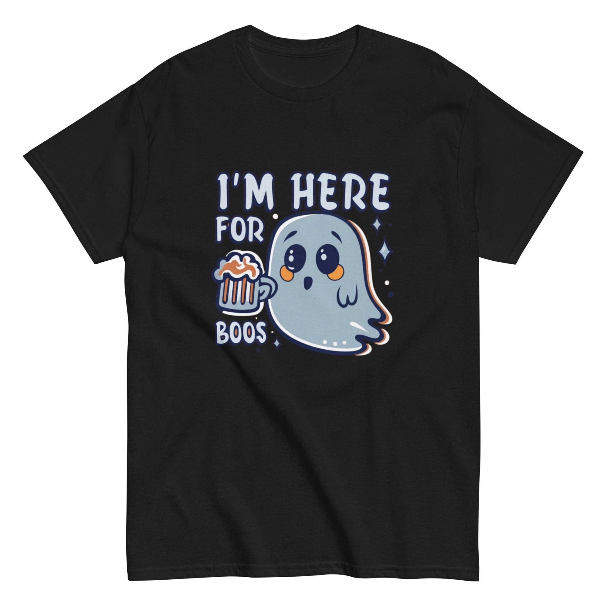 I'm Here for the Boos T-Shirt