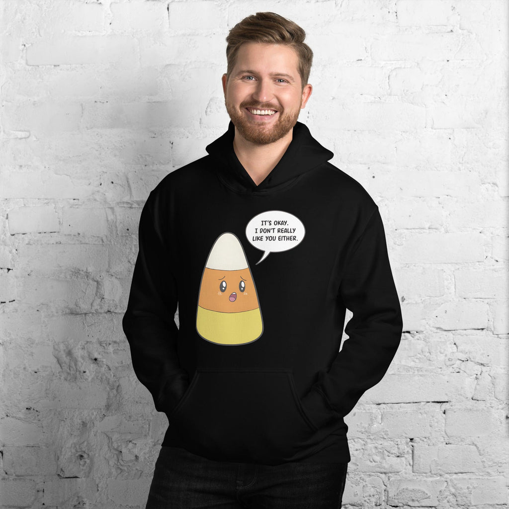 It's OK I Don't Like You Either Candy Corn Unisex Pullover Hoodie