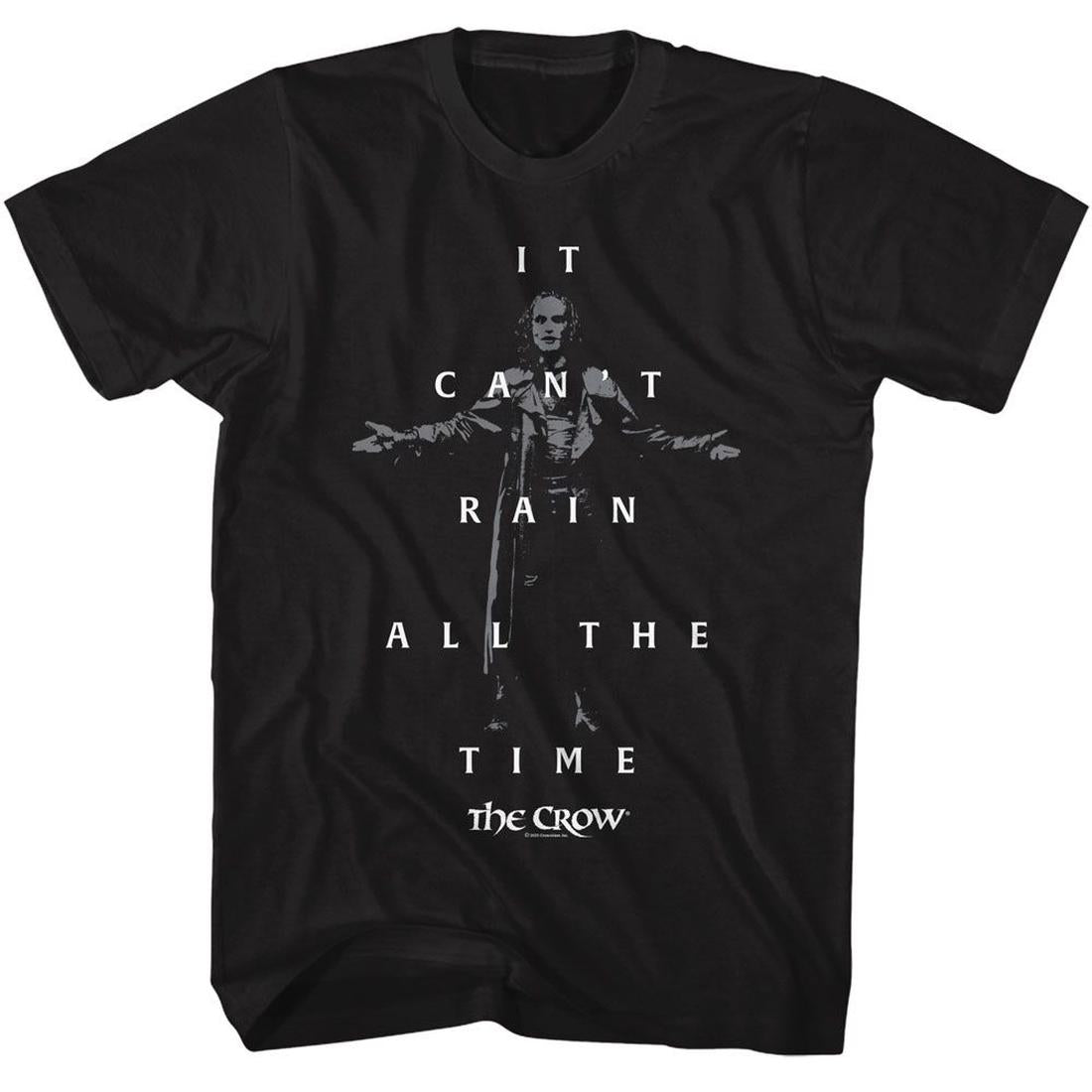 The Crow Can't Rain Quote Official T-Shirt