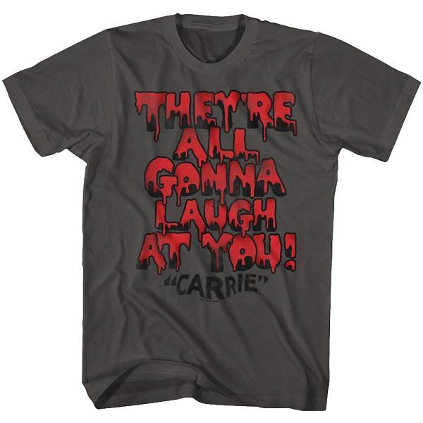 Shirt Carrie Gonna Laugh T-Shirt