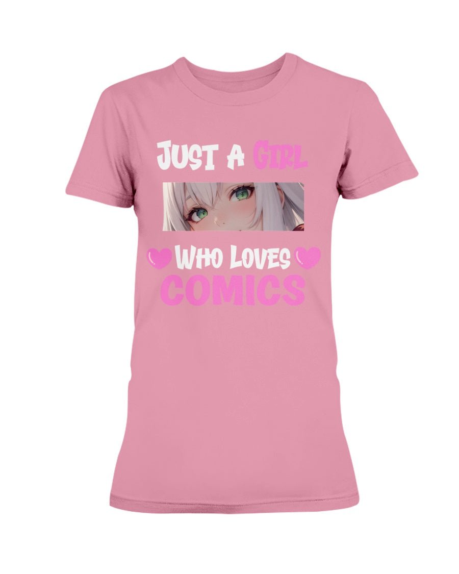 Hot Pink / XS Just a Girl Who Loves Comics Women's T-Shirt FUEL-75D1EDD